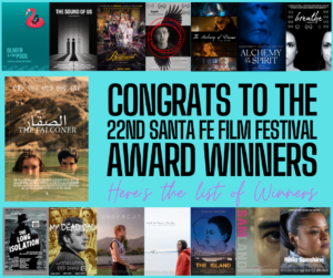 22nd Santa Fe Film Festival Award Winners (1)